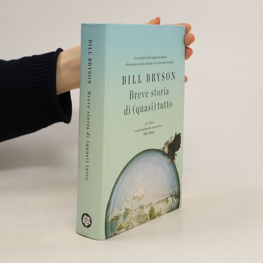 Bill Bryson Breve storia di (quasi) tutto