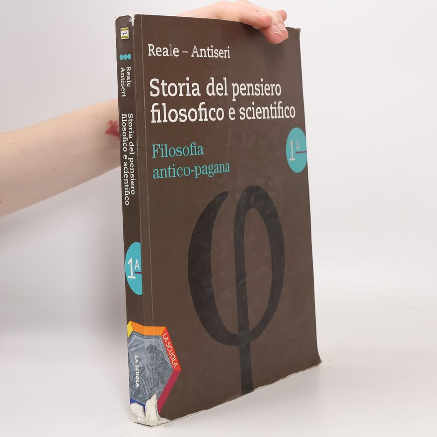 Dario Antiseri Storia del pensiero filosofico e scientifico 1A