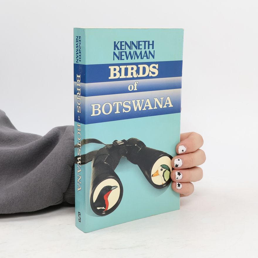 Kenneth Newman Newman's Birds of Botswana