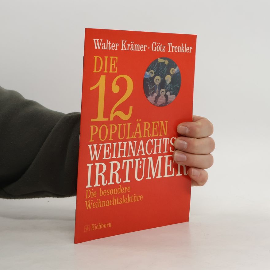Walter Krämer Die 12 populären Weihnachtsirrtümer
