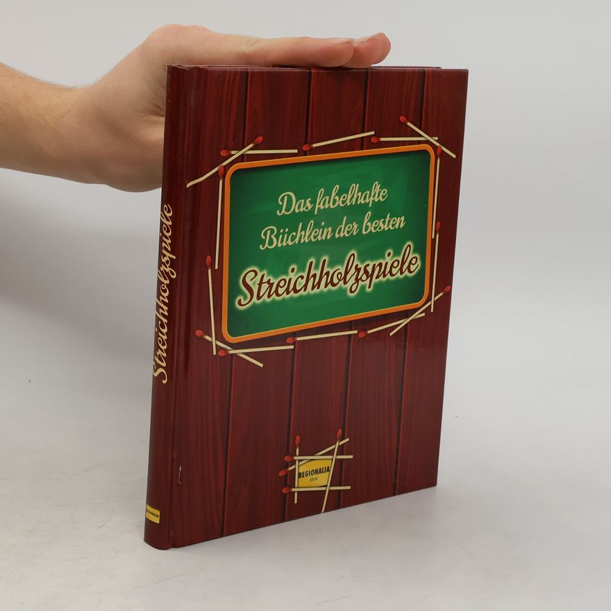 Collectif d'auteurs Das fabelhafte Büchlein der besten Streichholzspiele