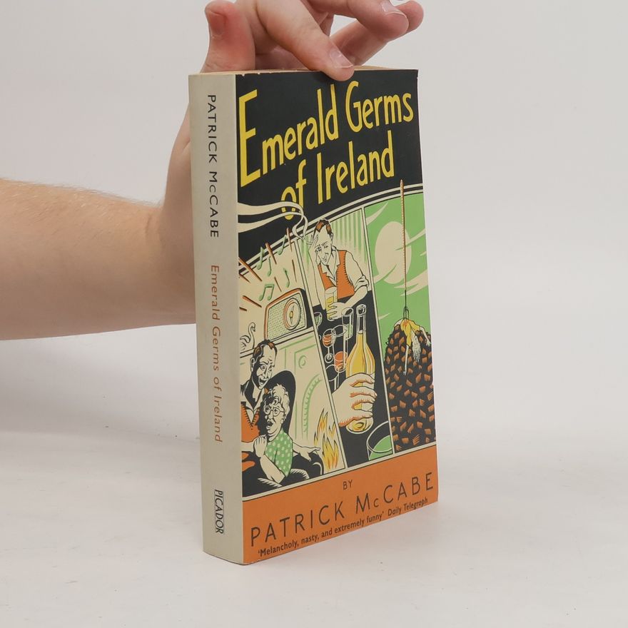 Patrick McCabe Emerald Germs of Ireland. Die schwarze Pfanne, englische Ausgabe