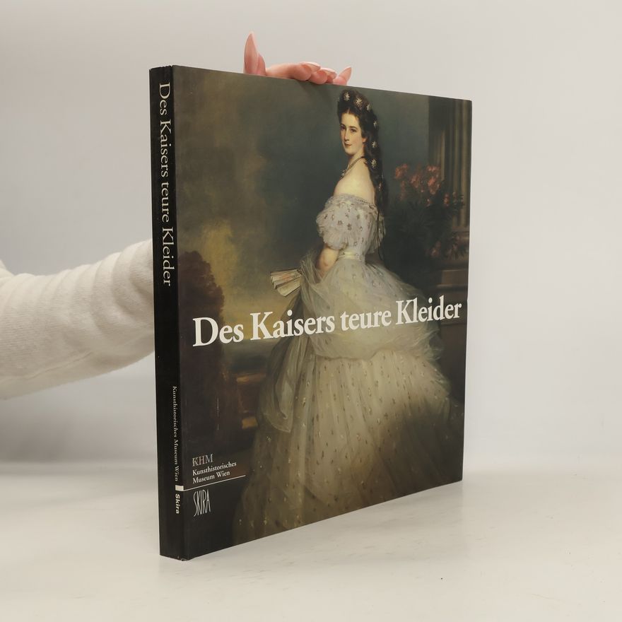 Wilfried Seipel Des Kaisers teure Kleider