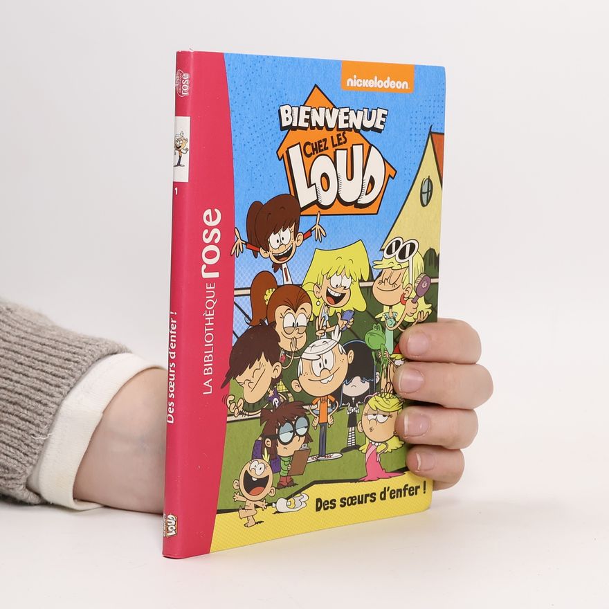 AA.VV. Bienvenue chez les Loud - 1: Des soeurs d'enfer !