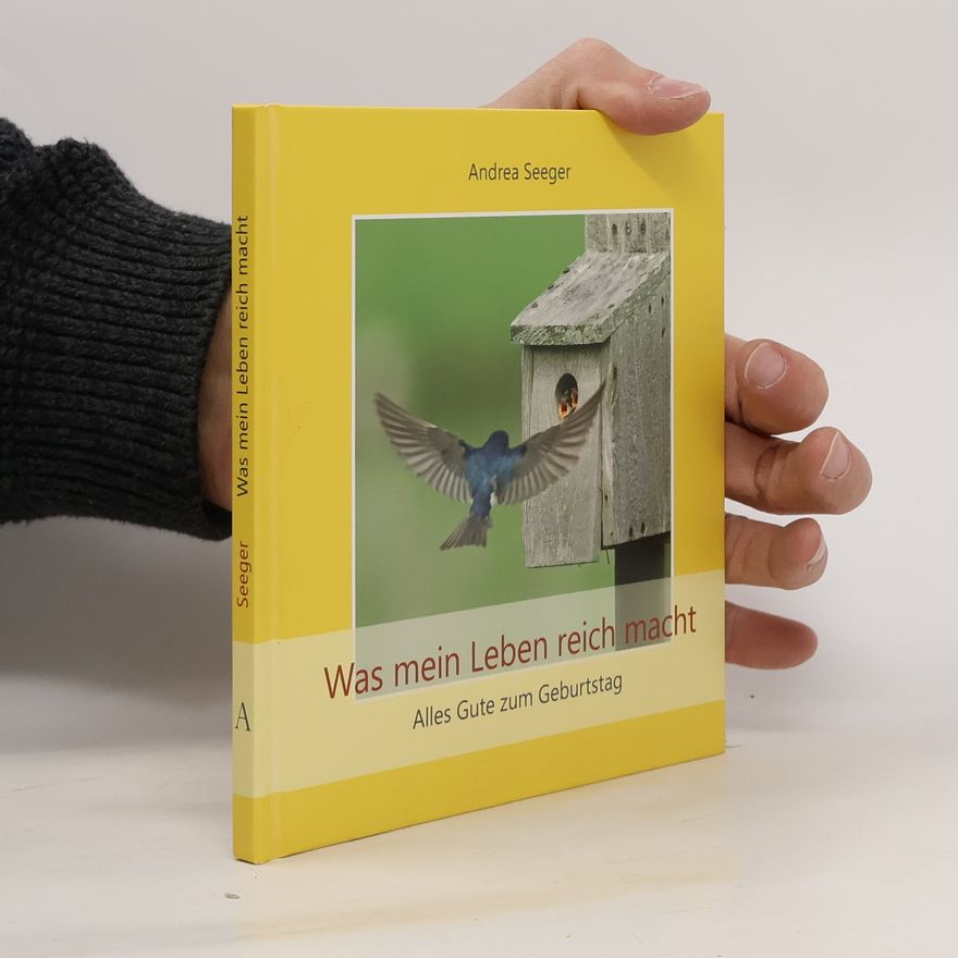 Andrea Seeger Was mein Leben reich macht