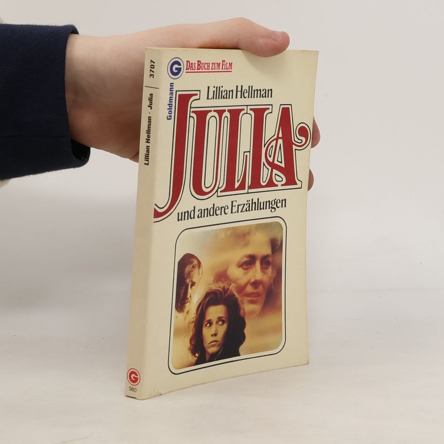 Lillian Hellman Julia und andere Erzählungen