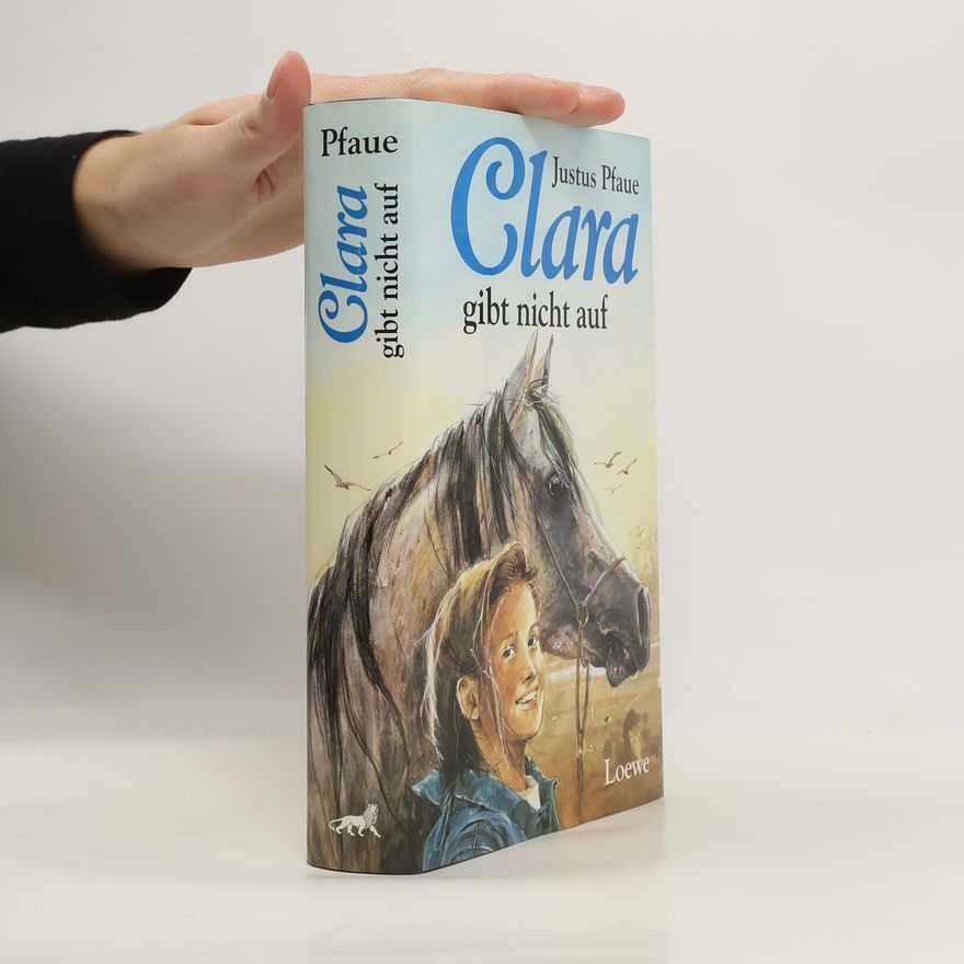 Justus Pfaue Clara gibt nicht auf