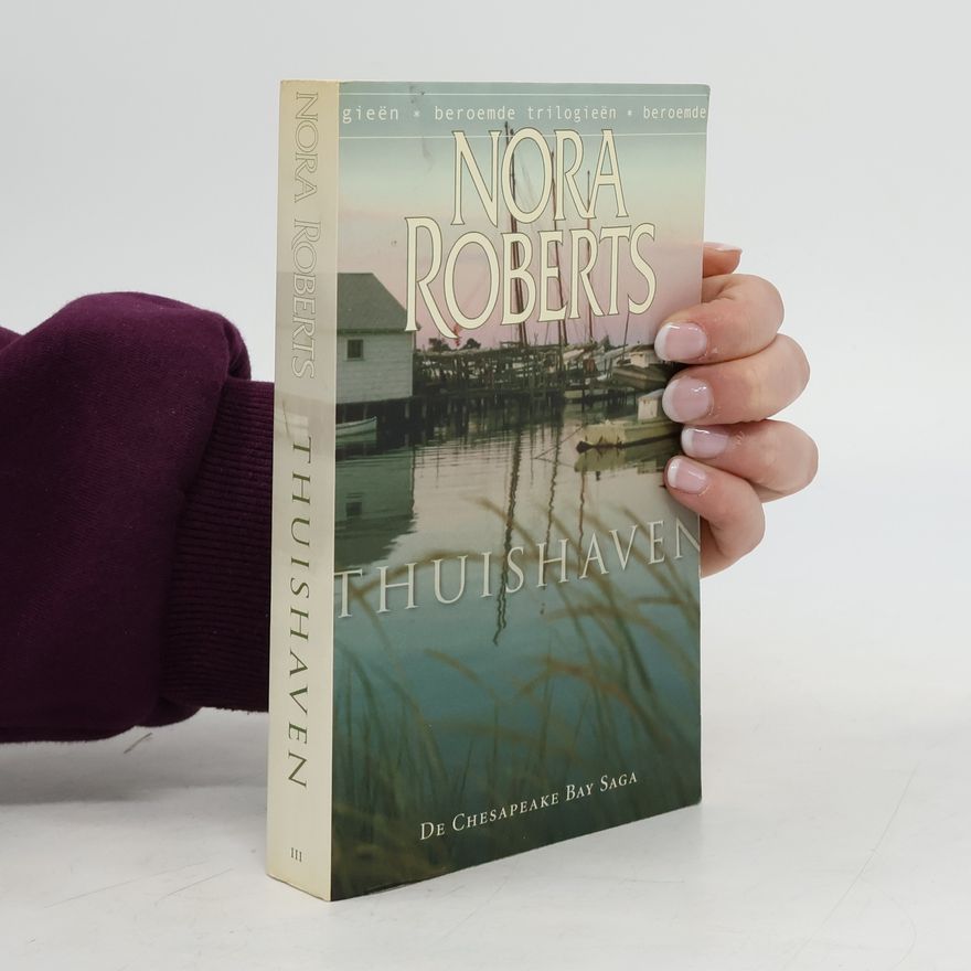 Nora Roberts De Chesapeake Bay Saga - 3: Thuishaven