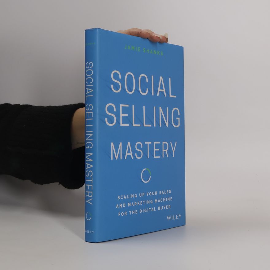 Jamie Shanks Social Selling Mastery