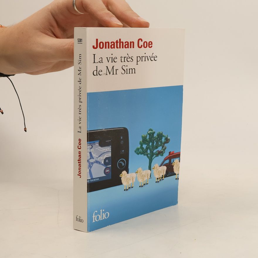Jonathan Coe La vie très privée de Mr Sim
