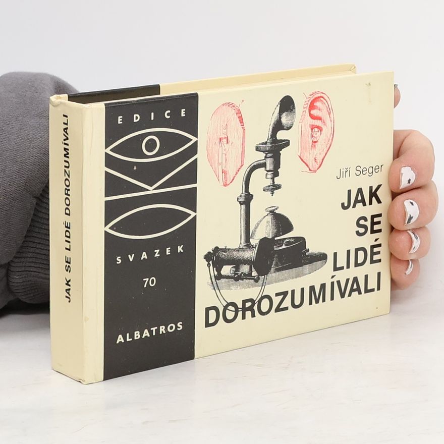 Jiří Seger Jak se lidé dorozumívali
