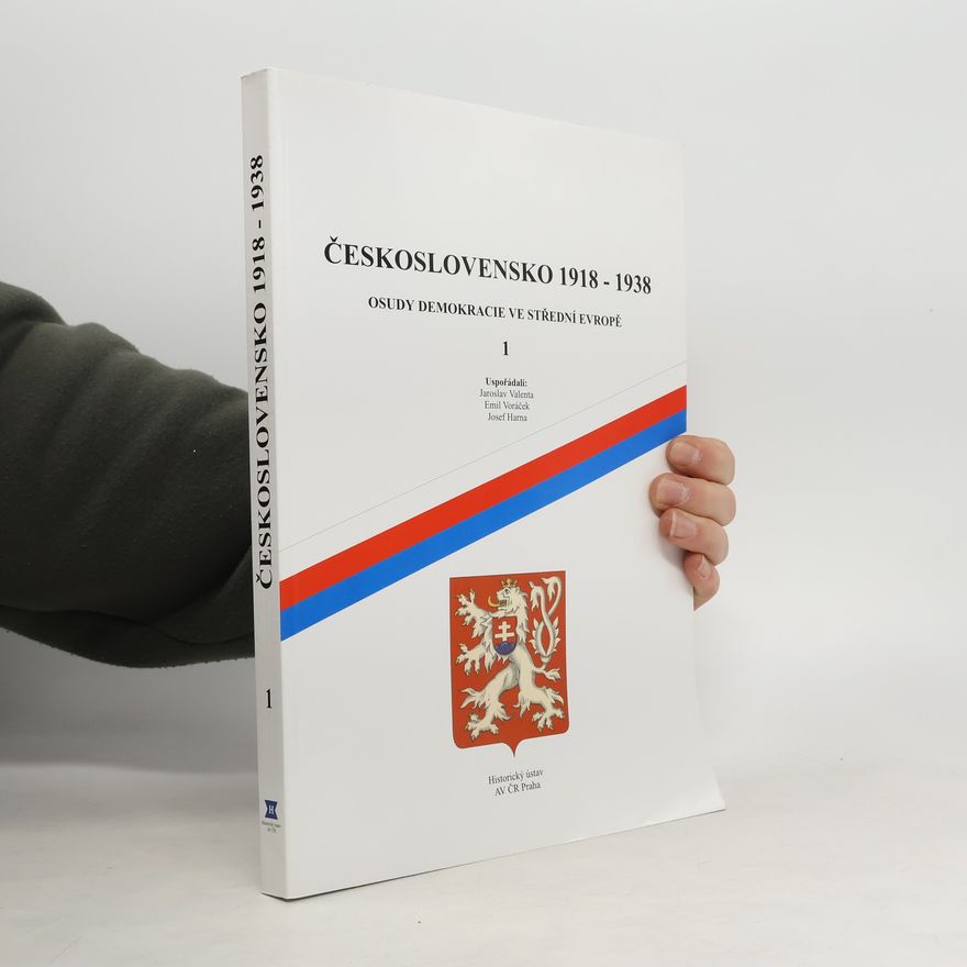 Jaroslav Valenta Československo 1918 - 1938. Osudy demokracie ve střední Evropě I.