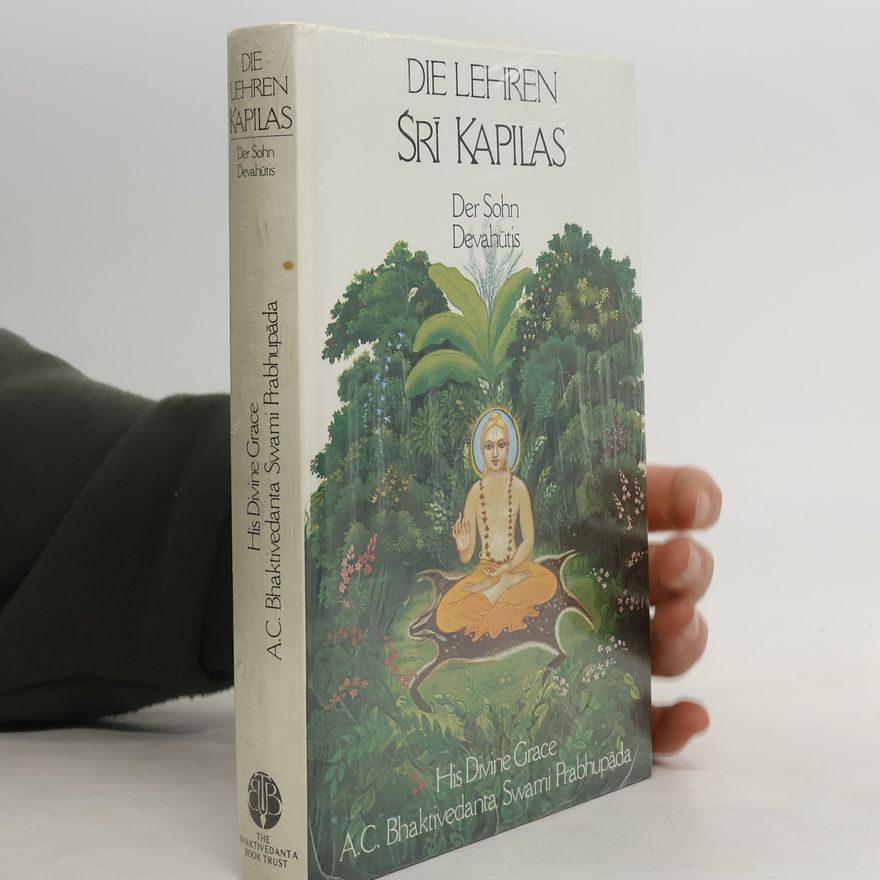 A. C. Bhaktivedanta Swami Prabhupada Die Lehren Śrī Kapilas