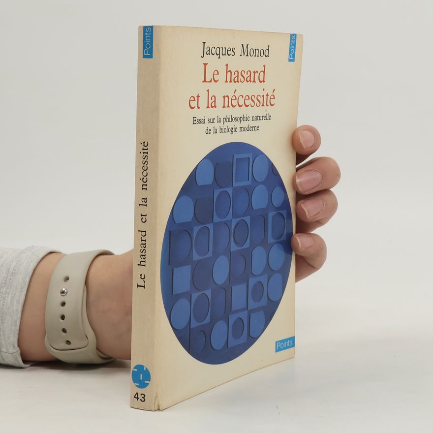 Jacques Monod Le hasard et la nécessité