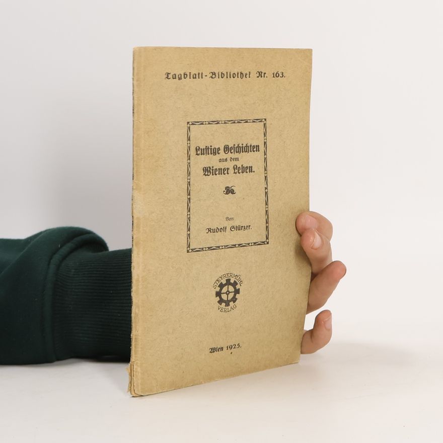 Rudolf Stürzer Lustige Geschichten aus dem Wiener Leben