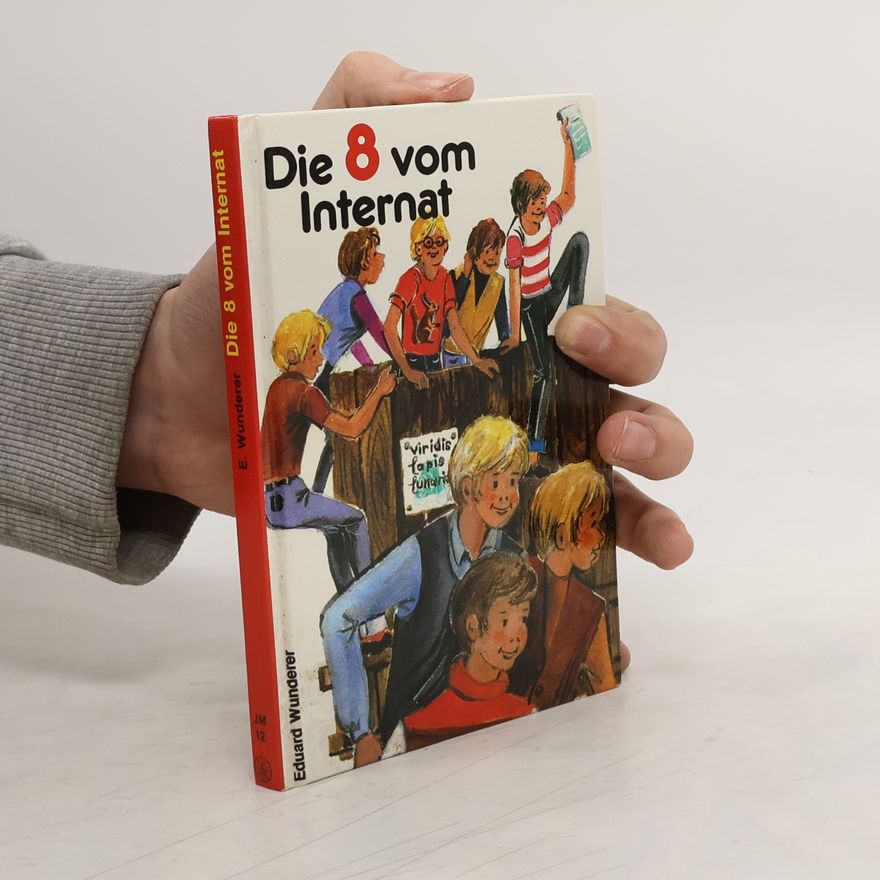 Eduard Wunderer Die 8 vom Internat