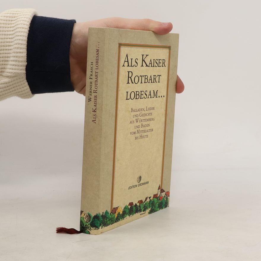 Werner Frasch Als Kaiser Rotbart lobesam--