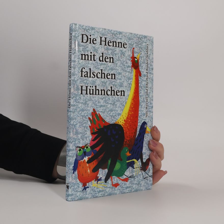 Nils Werner Die Henne mit den falschen Hühnchen