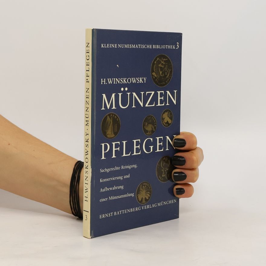 Horst Winskowsky Kleine Numismatische Bibliothek 3. Münzen Pflegen