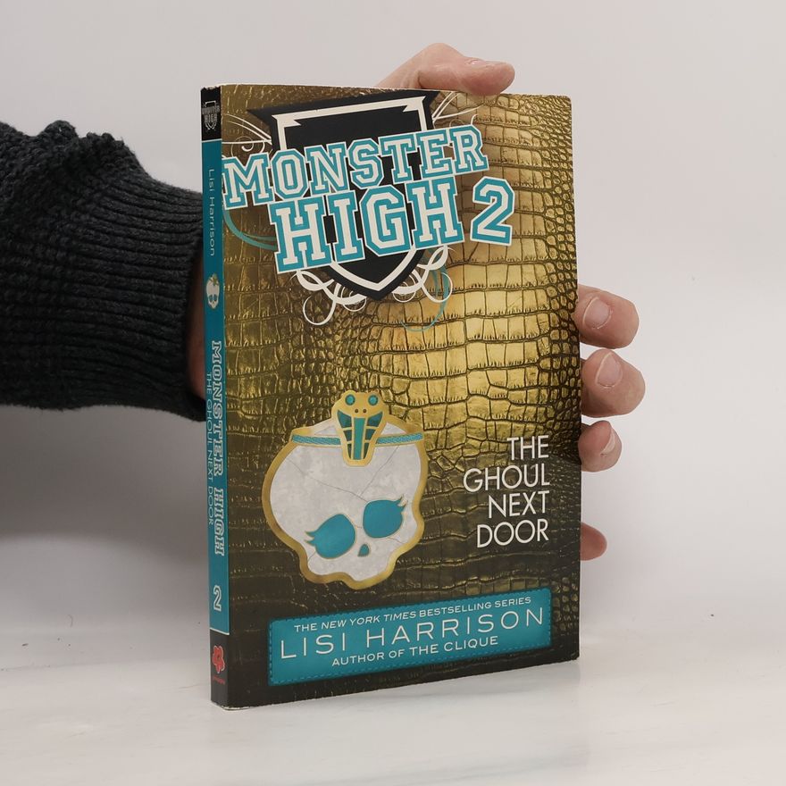 Lisi Harrison Monster High - 2: The Ghoul Next Door