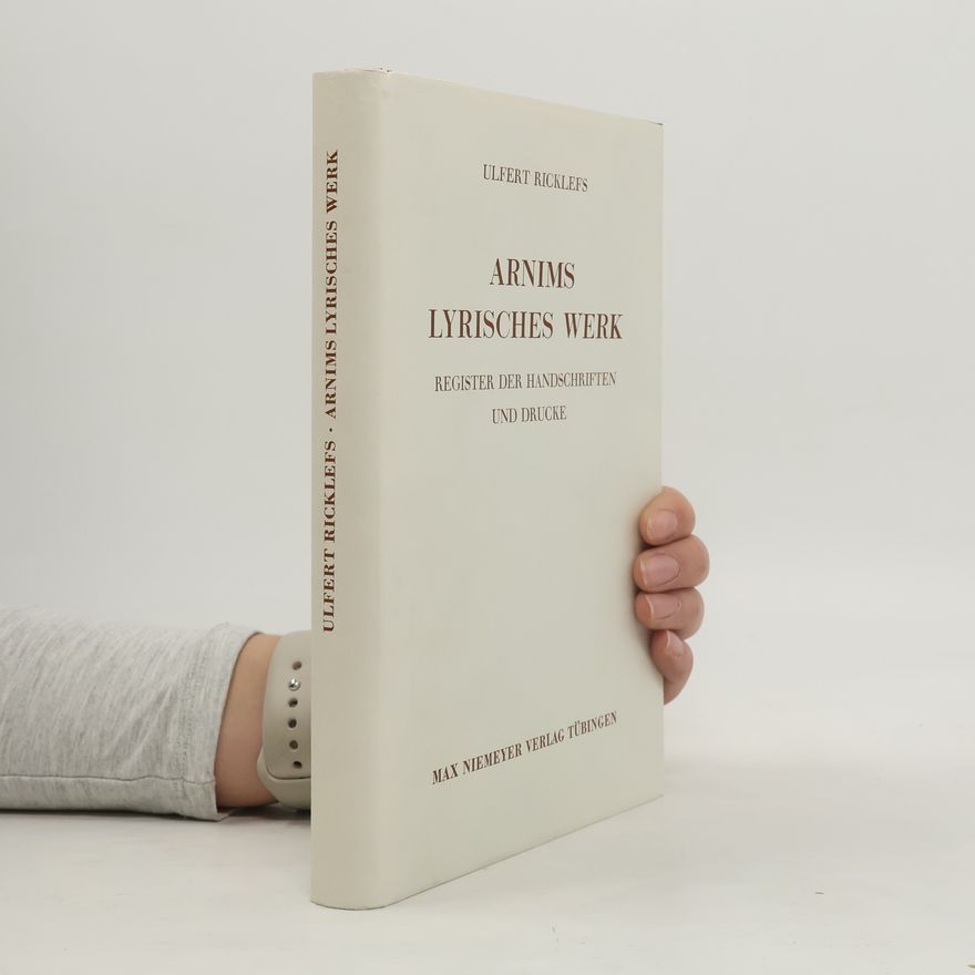 Ulfert Ricklefs Arnims lyrisches Werk