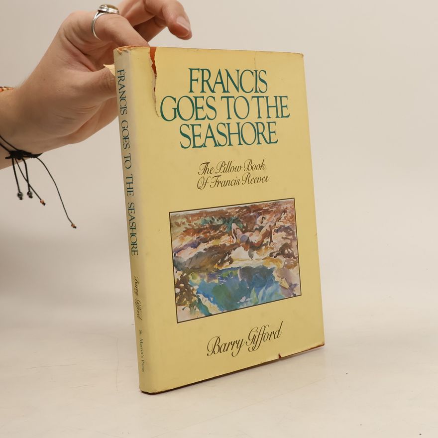 Barry Gifford Francis Goes to the Seashore