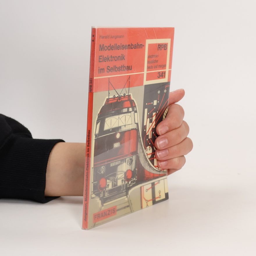 Harald Jungmann Modelleisenbahn-Elektronik im Selbstbau