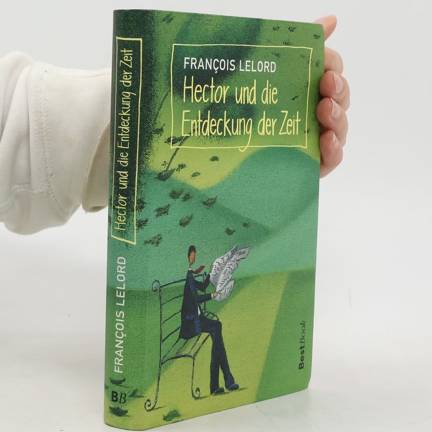 François Lelord Hector und die Entdeckung der Zeit