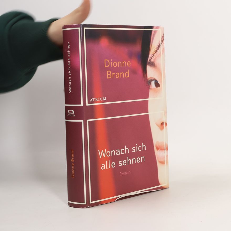 Dionne Brand Wonach sich alle sehnen