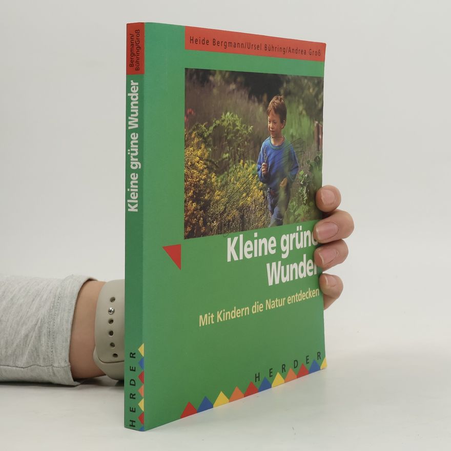 Heide Bergmann Kleine grüne Wunder