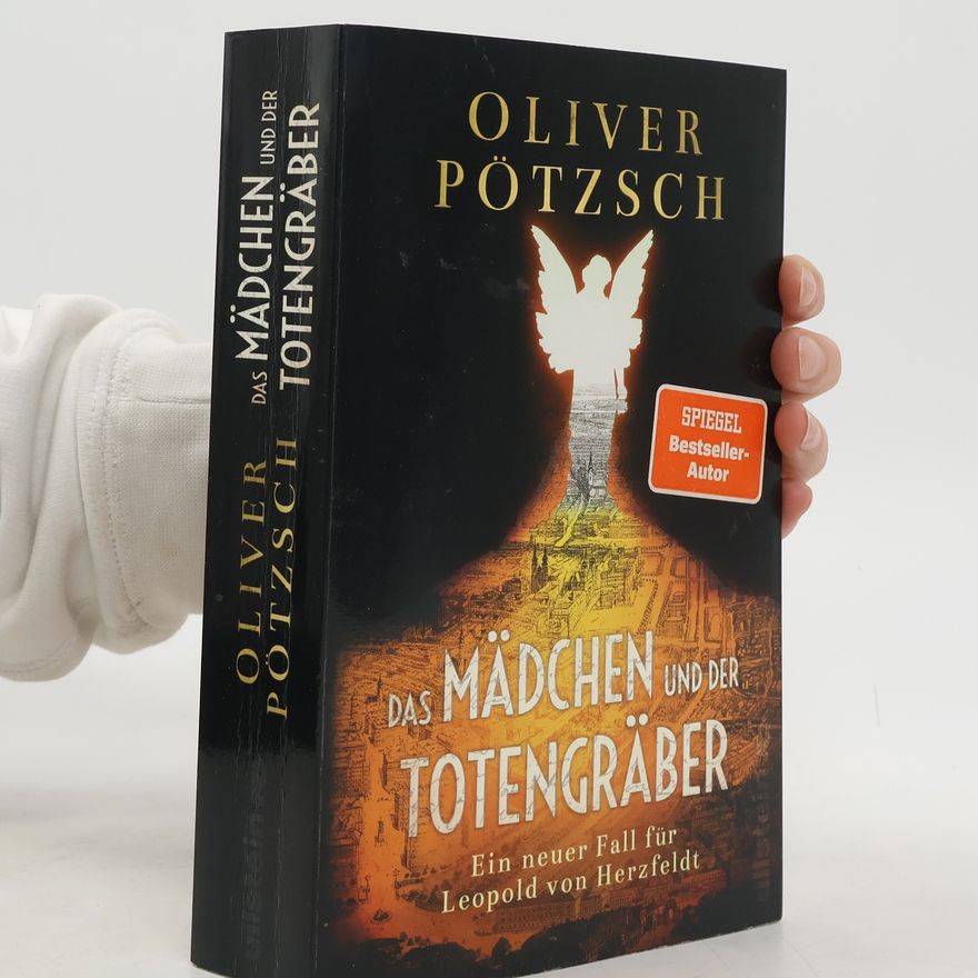 Oliver Pötzsch Das Mädchen und der Totengräber