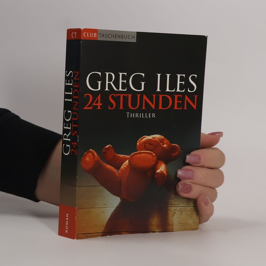 Greg Iles 24 Stunden