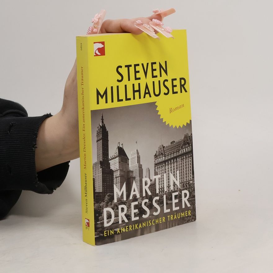 Steven Millhauser Martin Dressler