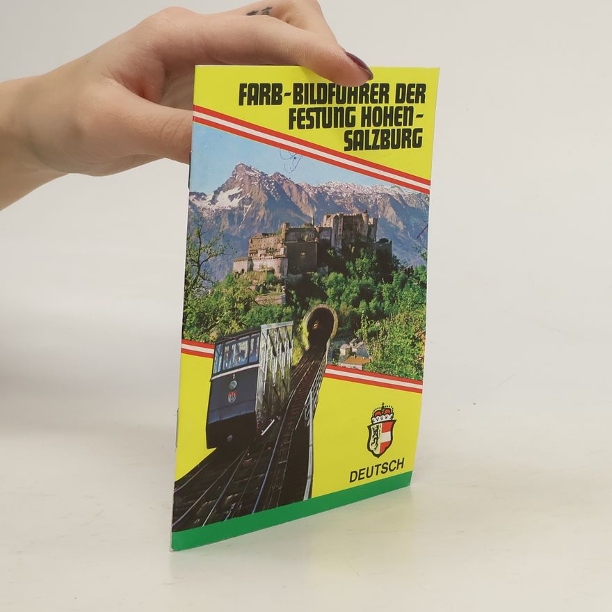 Autorenkollektiv Deutsch. Farb-bildführer der Festung Hohen- Salzburg