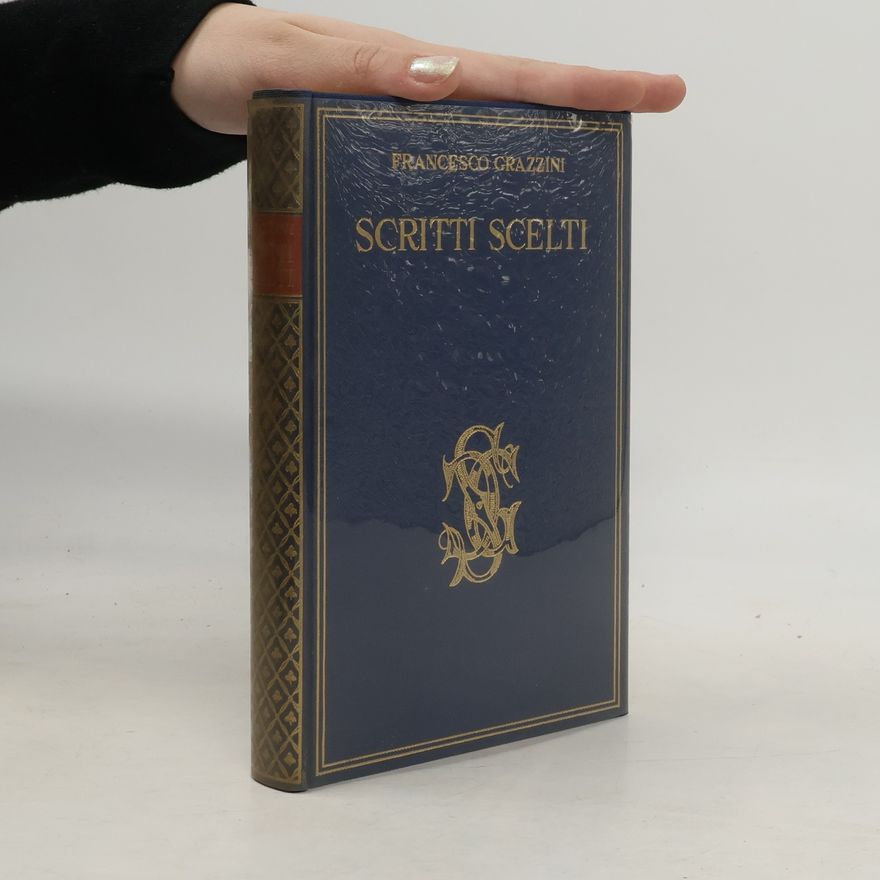 Anton Francesco Grazzini Scritti scelti in prosa e poesia