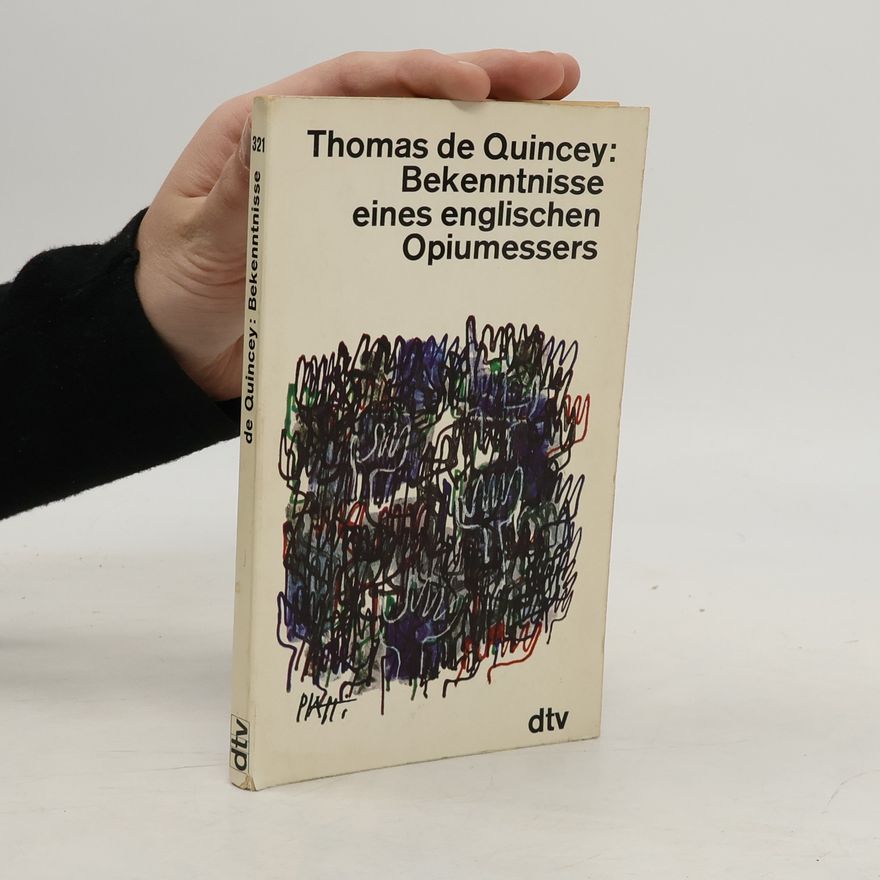 Quincey Thomas de Bekenntnisse eines englischen Opiumessers