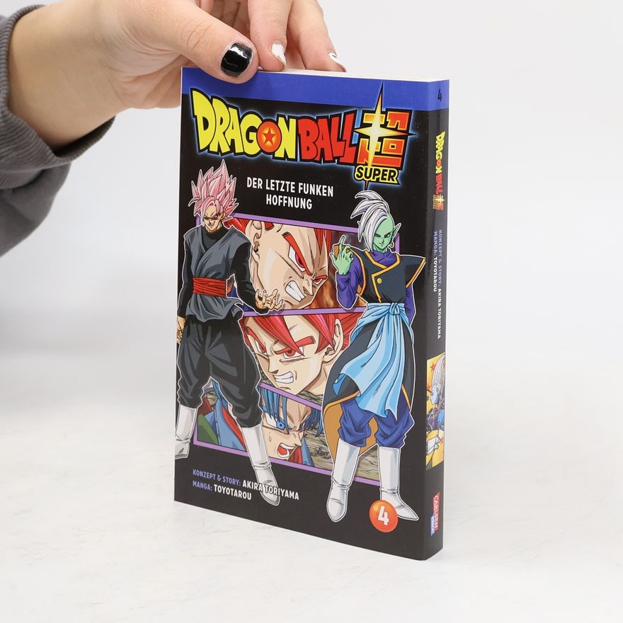 Akira Toriyama Dragon Ball Super. Bd.4