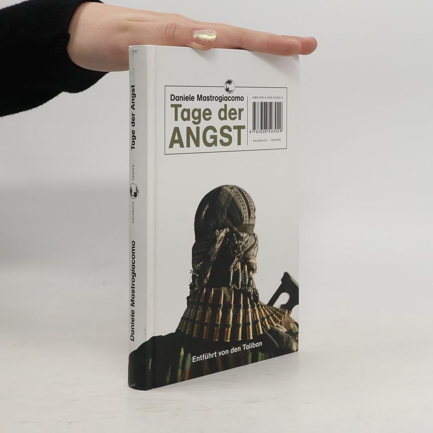 Daniele Mastrogiacomo Tage der Angst