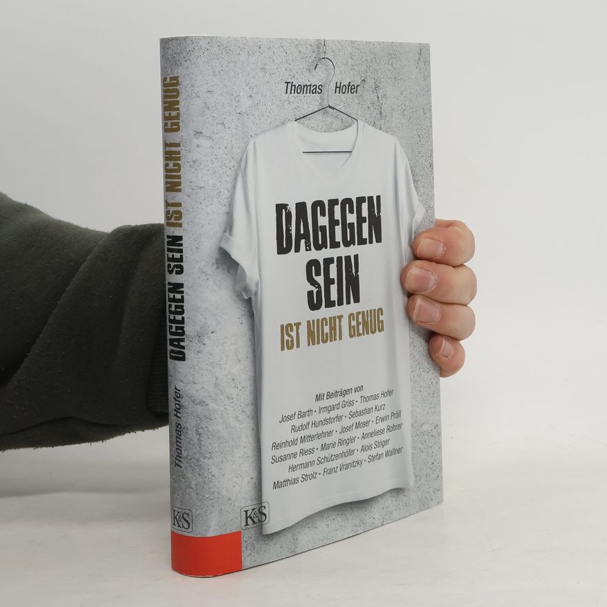 Thomas M. Hofer Dagegen sein ist nicht genug