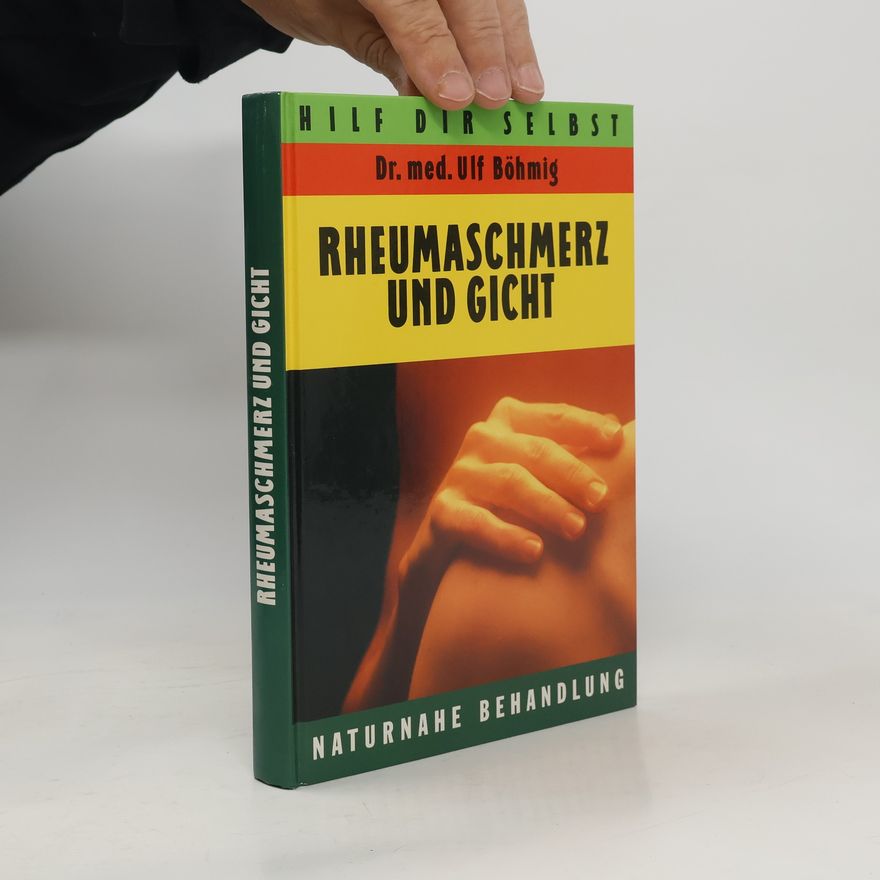 Ulf Böhmig Rheumaschmerz und Gicht