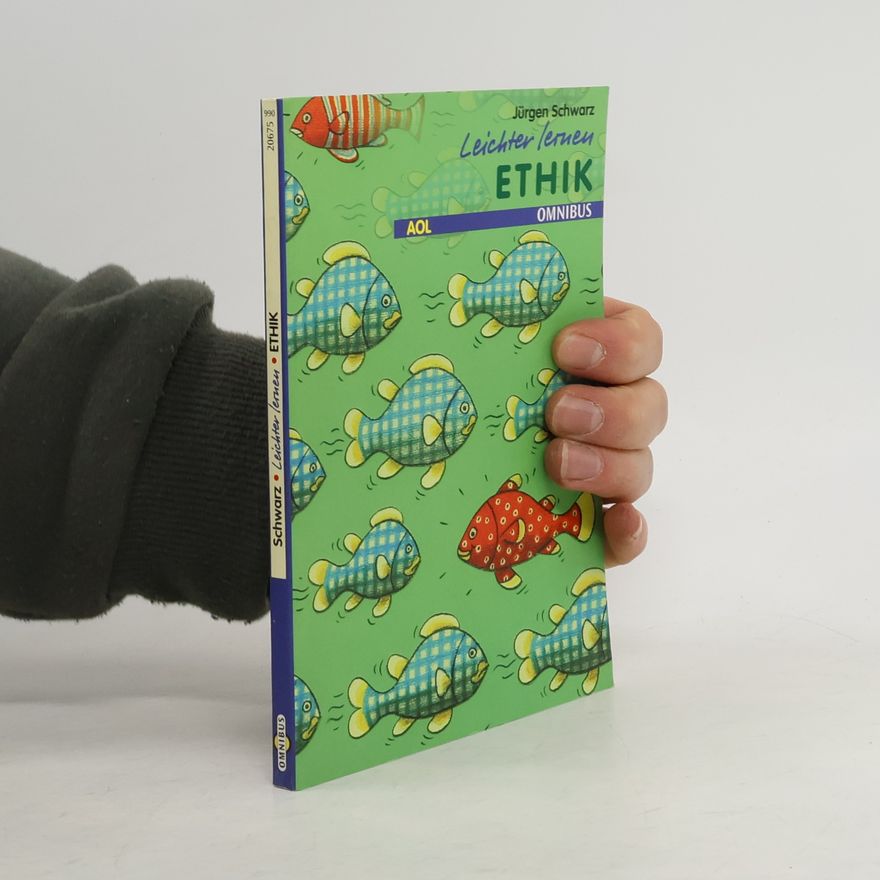 Jürgen Schwarz Leichter lernen: Ethik