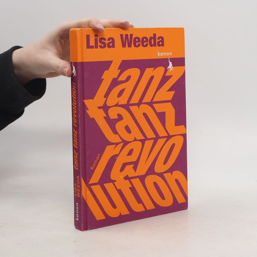 Lisa Weeda Tanz, tanz, Revolution