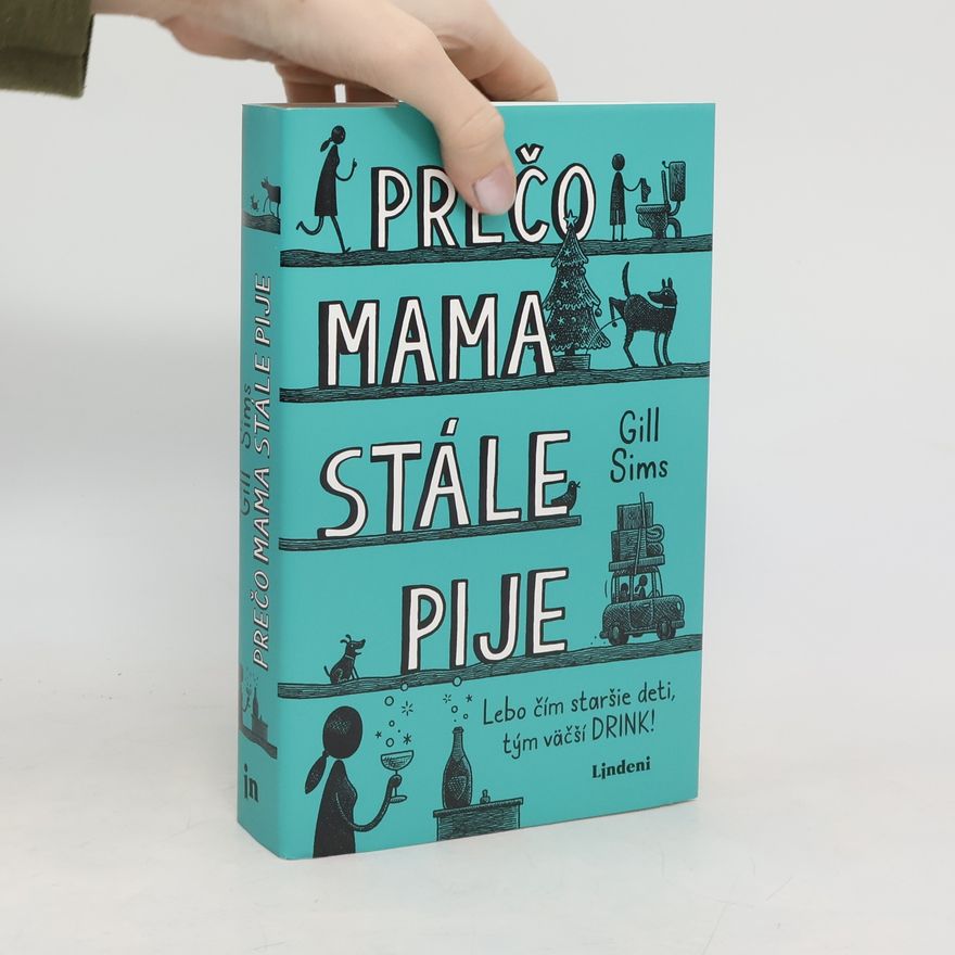 Gill Sims Prečo mama stále pije