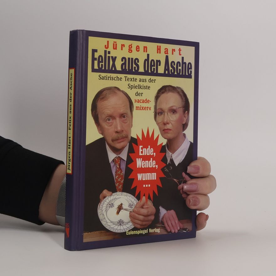 Jürgen Hart Felix aus der Asche