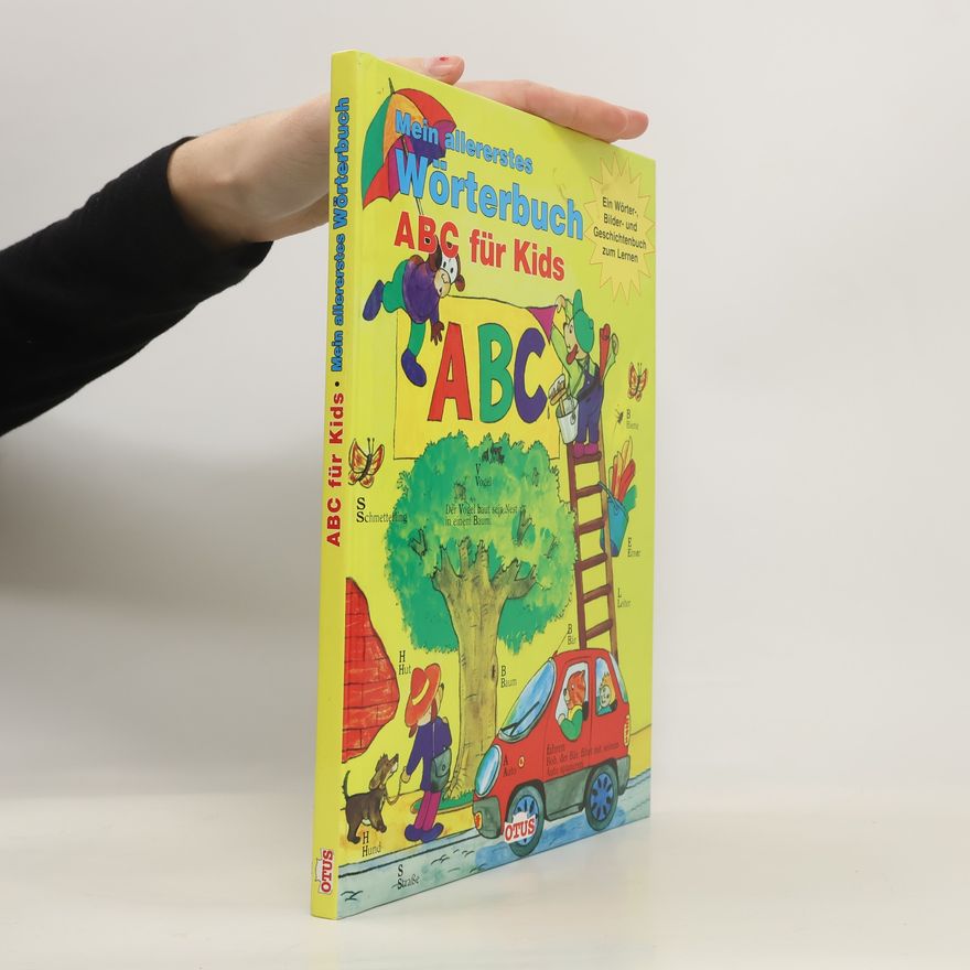 Kolektív autorov Mein allererstes Wörterbuch, ABC für Kids ; [ein Wörter-, Bilder- und Geschichtenbuch zum Lernen]