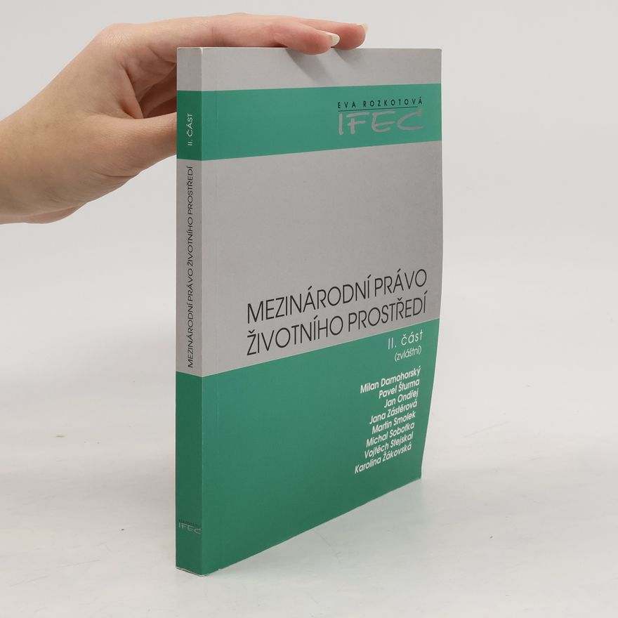 Milan Damohorský Mezinárodní právo životního prostředí. II. část