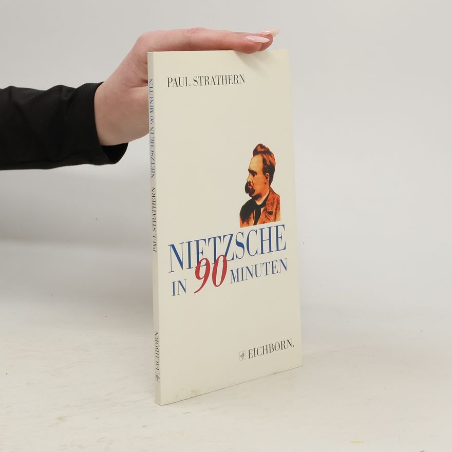 Paul Strathern Nietzsche in 90 Minuten.