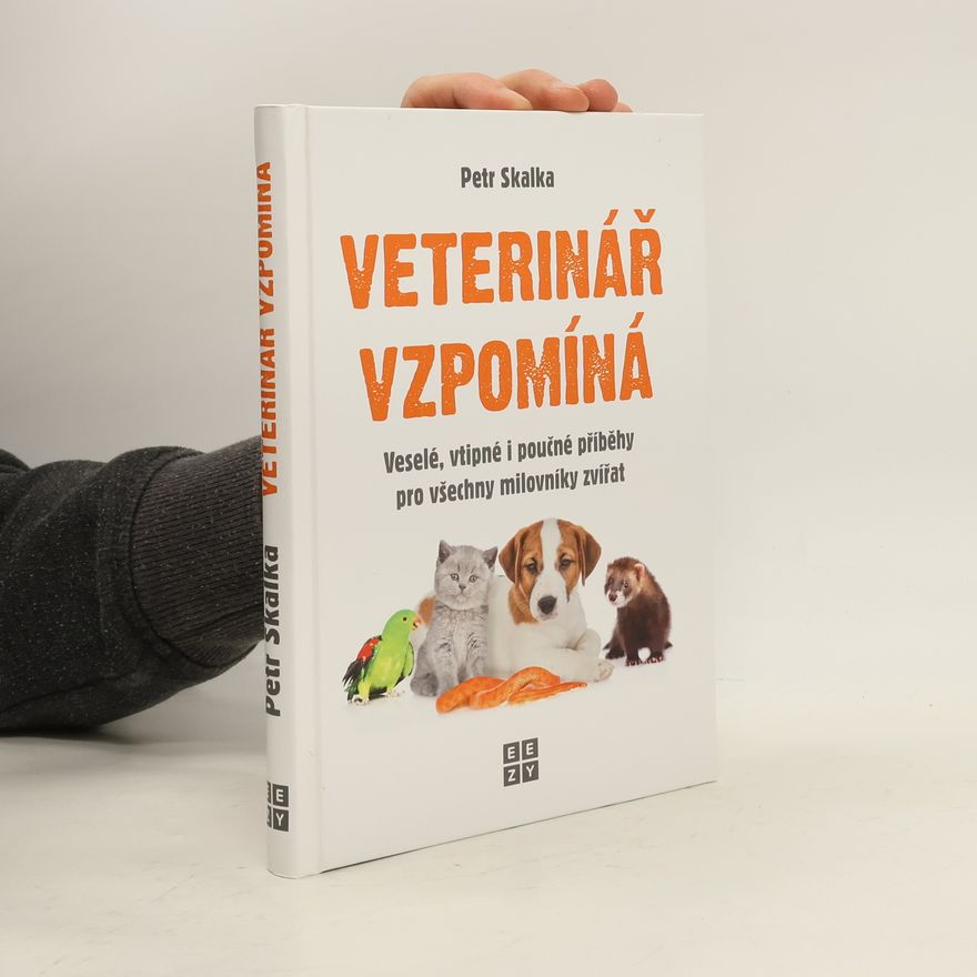 Petr Skalka Veterinář vzpomíná