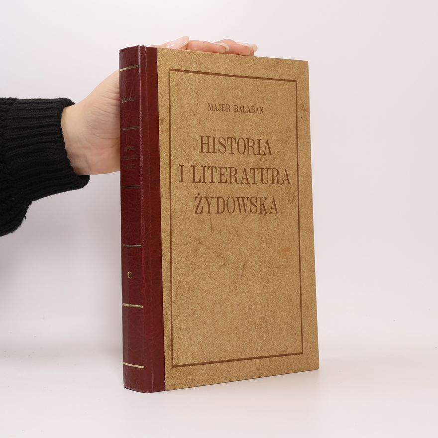 Majer Bałaban Historia i literatura żydowska