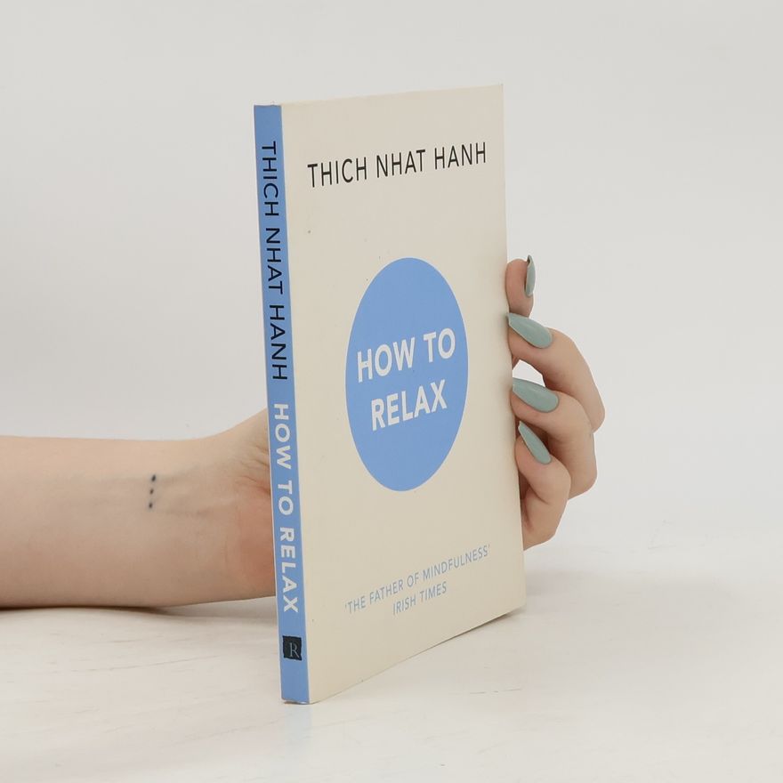 Thích Nhất Hạnh How to Relax